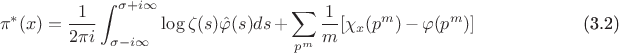 $$\pi^*(x) = \frac{1}{2\pi i} \int_{\sigma-i\infty}^{\sigma+i\infty} \log \zeta(s) \hat{\varphi}(s) ds + \sum_{p^m} \frac{1}{m} [\chi_x(p^m) - \varphi(p^m)] \qquad\qquad\qquad \text{(3.2)}$$