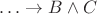 $\ldots\to B\wedge C$