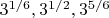 $3^{1/6},3^{1/2},3^{5/6}$