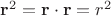 $\mathbf r^2=\mathbf r\cdot\mathbf r=r^2$