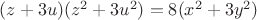 $(z+3u)(z^2+3u^2)=8(x^2+3y^2)$