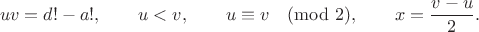 $$uv = d! - a!,\qquad u < v,\qquad u\equiv v\pmod 2,\qquad x = \frac{v-u}{2}.$$ $$uv = d! - a!,\qquad u < v,\qquad u\equiv v\pmod 2,\qquad x = \frac{v-u}{2}.$$