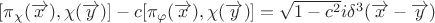 $[\pi_{\chi}(\overrightarrow{x}),\chi(\overrightarrow{y})]-c[\pi_{\varphi}(\overrightarrow{x}),\chi(\overrightarrow{y})]=\sqrt{1-c^{2}}i\delta^{3}(\overrightarrow{x}-\overrightarrow{y})$