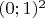 $(0; 1)^2$