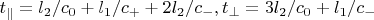 $t_{\parallel}=l_2/c_0+l_1/c_{+}+2l_2/c_{-},t_{\perp}=3l_2/c_0+l_1/c_{-}$