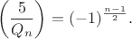$$\left(\frac{5}{Q_n}\right) = (-1)^{\frac{n-1}{2}}.$$