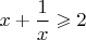 $x+\dfrac{1}{x}\geqslant2$