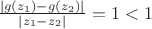 $\frac{\left\lvert g(z_1)-g(z_2)\right\rvert}{\left\lvert z_1-z_2\right\rvert}=1<1$