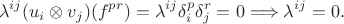 $$\lambda^{ij}(u_i\otimes v_j)(f^{pr})=\lambda^{ij}\delta^p_i\delta^r_j=0\Longrightarrow \lambda^{ij}=0.$$ $$\lambda^{ij}(u_i\otimes v_j)(f^{pr})=\lambda^{ij}\delta^p_i\delta^r_j=0\Longrightarrow \lambda^{ij}=0.$$