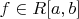$f\in R[a,b]$
