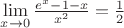 $\lim\limits_{x\to 0} \frac{e^x-1-x}{x^2} = \frac12$