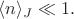 $\langle n \rangle_J \ll 1.$