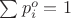 $\sum p^o_i=1$