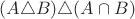 $(A\triangle B)\triangle (A\cap B)$