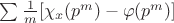 $ \sum \frac{1}{m} [\chi_x(p^m) - \varphi(p^m)] $
