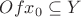 $Ofx_0\subseteq Y$