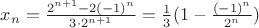 $x_n = \frac{2^{n+1} - 2(-1)^n}{3\cdot 2^{n+1}} = \frac{1}{3}(1-\frac{(-1)^n}{2^n})$