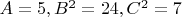 $A=5, B^2=24, C^2=7$