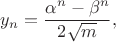 $y_n=\dfrac{\alpha^n-\beta^n}{2\sqrt{m}},$