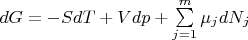 $d G = -SdT + Vdp + \sum\limits_{j=1}^m \mu_j dN_j$