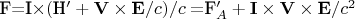 \mathbf{F}=\mathbf{I}\times($\mathbf{H$'}+\mathbf{V}\times\mathbf{E}/c)/c=$\mathbf{F$'_A}+\mathbf{I}\times\mathbf{V}\times\mathbf{E}/c^2