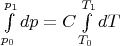 $\int\limits_{p_0}^{p_1} dp = C \int\limits_{T_0}^{T_1} dT$
