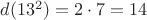$d(13^2)=2 \cdot 7=14$