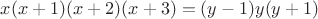 $x(x+1)(x+2)(x+3)=(y-1)y(y+1)$