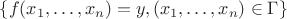$\{ f(x_1,\ldots,x_n) = y, (x_1,\ldots,x_n)\in\Gamma \}$