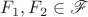 $F_1,F_2\in\mathscr F$