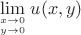 $\lim \limits_{x \to 0 \hfill \atop  y \to 0} u(x,y)$