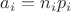 $a_i=n_ip_i$