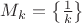 $M_k=\left\{\frac{1}{k}\right\}$