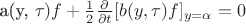 a(y, \tau) f+\frac{1}{2}\frac{\partial }{\partial t}[b(y, \tau) f]_{y=\alpha} = 0$