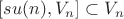 $[su(n),V_{n}]\subset V_{n}$