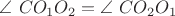 $\angle\ C O_1 O_2 = \angle\ C O_2 O_1 $