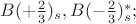 $B(+\frac{2}{3})_s, B(-\frac{2}{3})_s^*;$