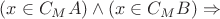 $(x \in C_MA) \wedge (x \in C_MB)\Rightarrow$