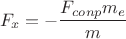 $$F_x = - \frac {F_{conp}m_e} {m}$$