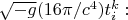 $\sqrt{-g}(16{\pi}/c^4)t_i^k :$