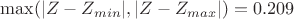 $\max (|Z - Z_{min}|, |Z - Z_{max}|) = 0.209$ $\max (|Z - Z_{min}|, |Z - Z_{max}|) = 0.209$