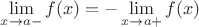 $\lim\limits_{x \to a-} f(x)= - \lim\limits_{x \to a+} f(x)$