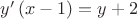 $\[y'\left( {x - 1} \right) = y + 2\]$