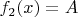 $f_2(x)=A$