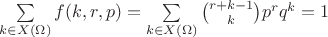 $\sum\limits_{k \in X(\Omega)}f(k,r,p)=\sum\limits_{k \in X(\Omega)}{r+k-1 \choose k}p^rq^k = 1$