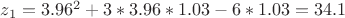 $z_{1}=3.96^2+3*3.96*1.03-6*1.03=34.1$