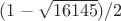 $(1 - \sqrt{16145})/2$