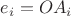 $e_i=OA_i$