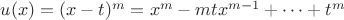 $u(x)=(x-t)^m=x^m-mtx^{m-1} + \dots + t^m$