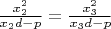 $\frac{x_2^2}{x_2d-p}=\frac{x_3^2}{x_3d-p}}$